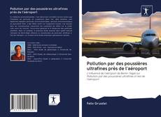 Capa do livro de Pollution par des poussières ultrafines près de l'aéroport 