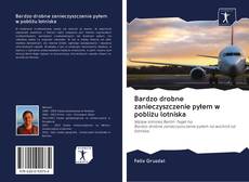 Bookcover of Bardzo drobne zanieczyszczenie pyłem w pobliżu lotniska