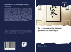 Capa do livro de La connexion du style de perception holistique 