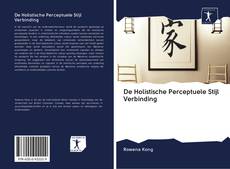 Bookcover of De Holistische Perceptuele Stijl Verbinding