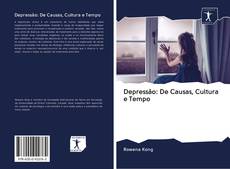 Capa do livro de Depressão: De Causas, Cultura e Tempo 