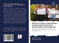 Effect van Zepen & Detergenten op Gemengd Textiel dat in Schooluniform wordt gebruikt的封面