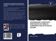 Buchcover von SOSPENSIONI COMPOSITE RINFORZATE IN FIBRA DI CARBONIO PER UN VEICOLO SOLARE