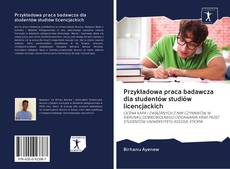 Couverture de Przykładowa praca badawcza dla studentów studiów licencjackich