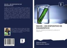 Capa do livro de SALIVA - UN DISPOSITIVO DE DIAGNÓSTICO 
