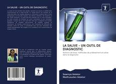 LA SALIVE - UN OUTIL DE DIAGNOSTIC的封面