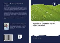 Bookcover of Indagini su Photoelectret ed effetti correlati