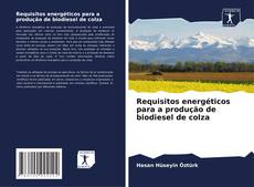 Capa do livro de Requisitos energéticos para a produção de biodiesel de colza 
