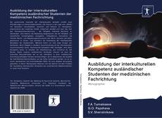 Ausbildung der interkulturellen Kompetenz ausländischer Studenten der medizinischen Fachrichtung kitap kapağı