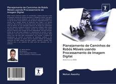 Capa do livro de Planejamento de Caminhos de Robôs Móveis usando Processamento de Imagem Digital 