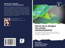 Capa do livro de Fièvre de la dengue (Un projet communautaire) 