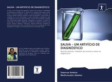 Capa do livro de SALIVA - UM ARTIFÍCIO DE DIAGNÓSTICO 