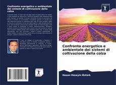 Portada del libro de Confronto energetico e ambientale dei sistemi di coltivazione della colza