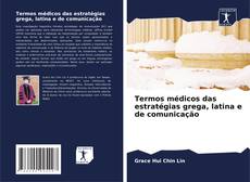 Copertina di Termos médicos das estratégias grega, latina e de comunicação