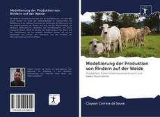 Modellierung der Produktion von Rindern auf der Weide kitap kapağı