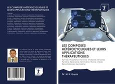 Buchcover von LES COMPOSÉS HÉTÉROCYCLIQUES ET LEURS APPLICATIONS THÉRAPEUTIQUES