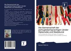 Buchcover von Die Gemeinschaft der portugiesischsprachigen Länder Diplomatie und Staatskunst