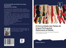 Capa do livro de A Comunidade dos Países de Língua Portuguesa Diplomacia e Estado 