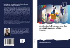 Buchcover von Avaliação do Desempenho das Acções Indexadas e Não-Indexas