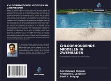 CHLOORHOUDENDE MIDDELEN IN ZWEMBADEN的封面