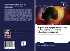 Współczesna psychoanaliza i jej zastosowanie w ochronie zdrowia psychicznego kitap kapağı