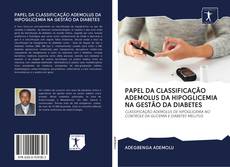 PAPEL DA CLASSIFICAÇÃO ADEMOLUS DA HIPOGLICEMIA NA GESTÃO DA DIABETES的封面