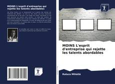 Capa do livro de MOINS L'esprit d'entreprise qui rejette les talents abordables 