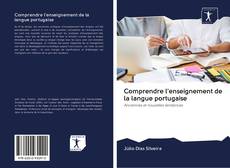 Capa do livro de Comprendre l'enseignement de la langue portugaise 