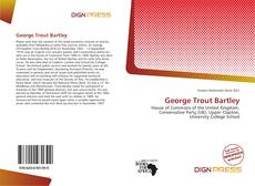 Bookcover of George Trout Bartley