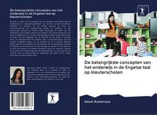 Bookcover of De belangrijkste concepten van het onderwijs in de Engelse taal op kleuterscholen