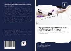 Capa do livro de Wpływ liści Aegle Marmelos na cukrzycę typu II Mellitus 