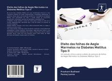Buchcover von Efeito das folhas de Aegle Marmelos na Diabetes Mellitus Tipo II
