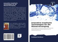 Bookcover of Innovative israelische Technologien für die Wasserversorgung