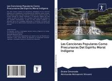 Buchcover von Las Canciones Populares Como Precursoras Del Espíritu Moral Indígena