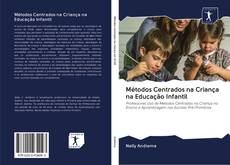 Capa do livro de Métodos Centrados na Criança na Educação Infantil 