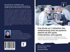 Capa do livro de Une étude sur l'utilisation des médicaments chez les patients atteints de DPI après l'intervention chirurgicale 