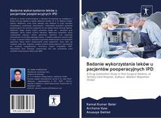Capa do livro de Badanie wykorzystania leków u pacjentów pooperacyjnych IPD 