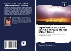 Bookcover of Experimentelle Studien über die Wirkung starker EMI an Tieren