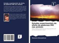 Buchcover von Estudos experimentais do efeito do poderoso IME nos animais