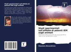 Обложка Studi sperimentali sull'effetto di potenti IEM sugli animali