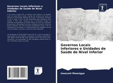 Buchcover von Governos Locais Inferiores e Unidades de Saúde de Nível Inferior