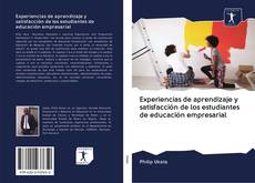 Capa do livro de Experiencias de aprendizaje y satisfacción de los estudiantes de educación empresarial 