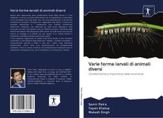 Buchcover von Varie forme larvali di animali diversi