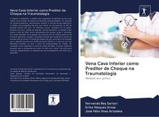 Bookcover of Vena Cava Inferior como Preditor de Choque na Traumatologia
