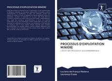 Bookcover of PROCESSUS D'EXPLOITATION MINIÈRE