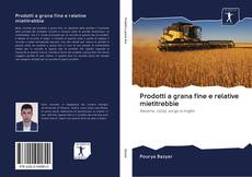 Bookcover of Prodotti a grana fine e relative mietitrebbie