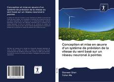 Buchcover von Conception et mise en œuvre d'un système de prévision de la vitesse du vent basé sur un réseau neuronal à pointes