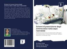 Bookcover of Schemi di prescrizione degli antimicrobici nella sepsi neonatale