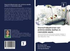Bookcover of Voorschrijfpatronen van antimicrobiële stoffen in neonatale sepsis