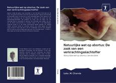 Portada del libro de Natuurlijke wet op abortus: De zaak van een verkrachtingsslachtoffer